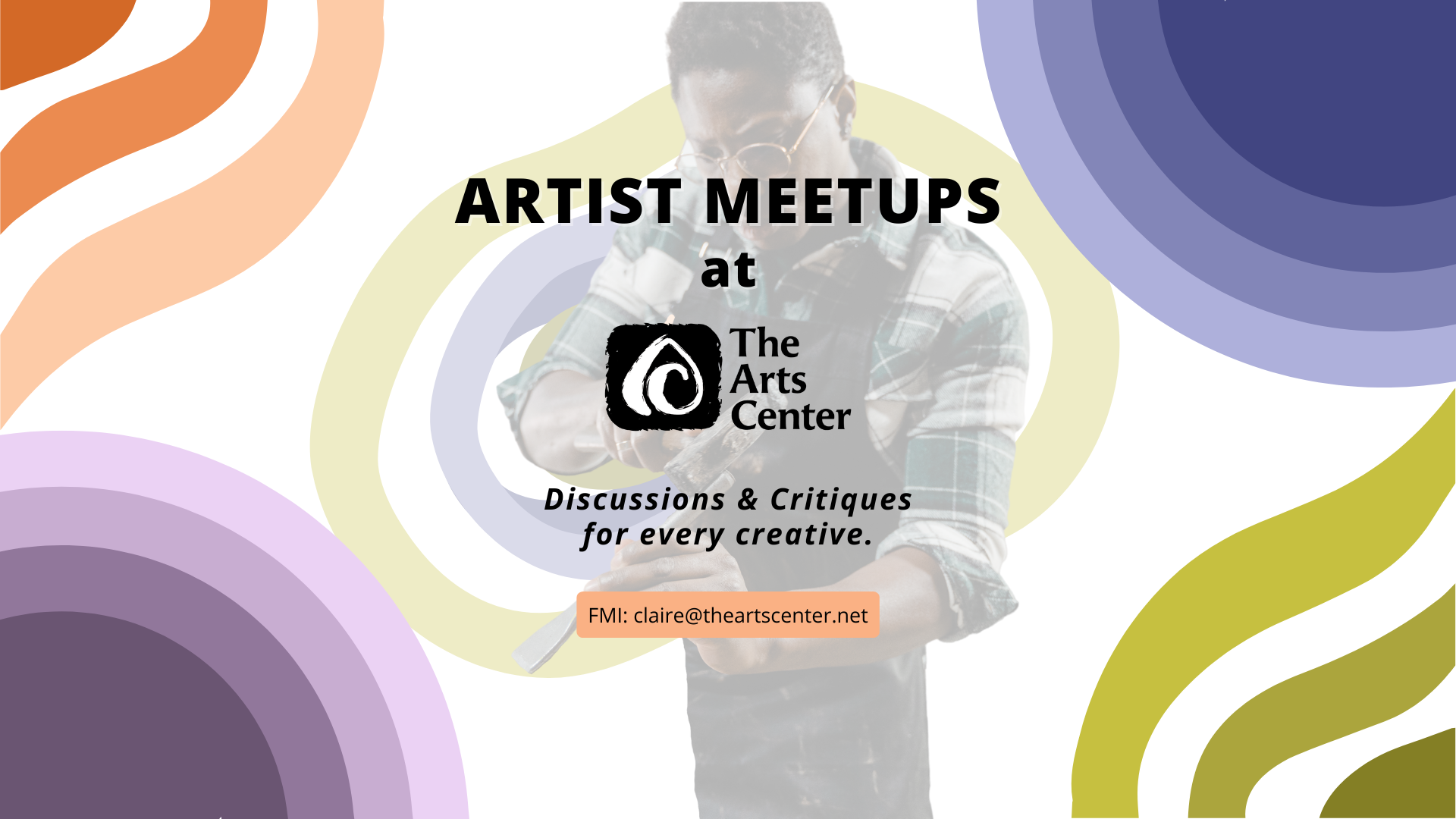 Artist meetup at the arts center: Discussions and Critiques for ever creative