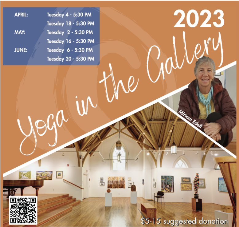 graphic showing yoga instructor Miriam Edell and another image of the main gallery of the art center with upcoming yoga dates in April, May and June, First and Third Tuesdays 5:30-6:30 pm